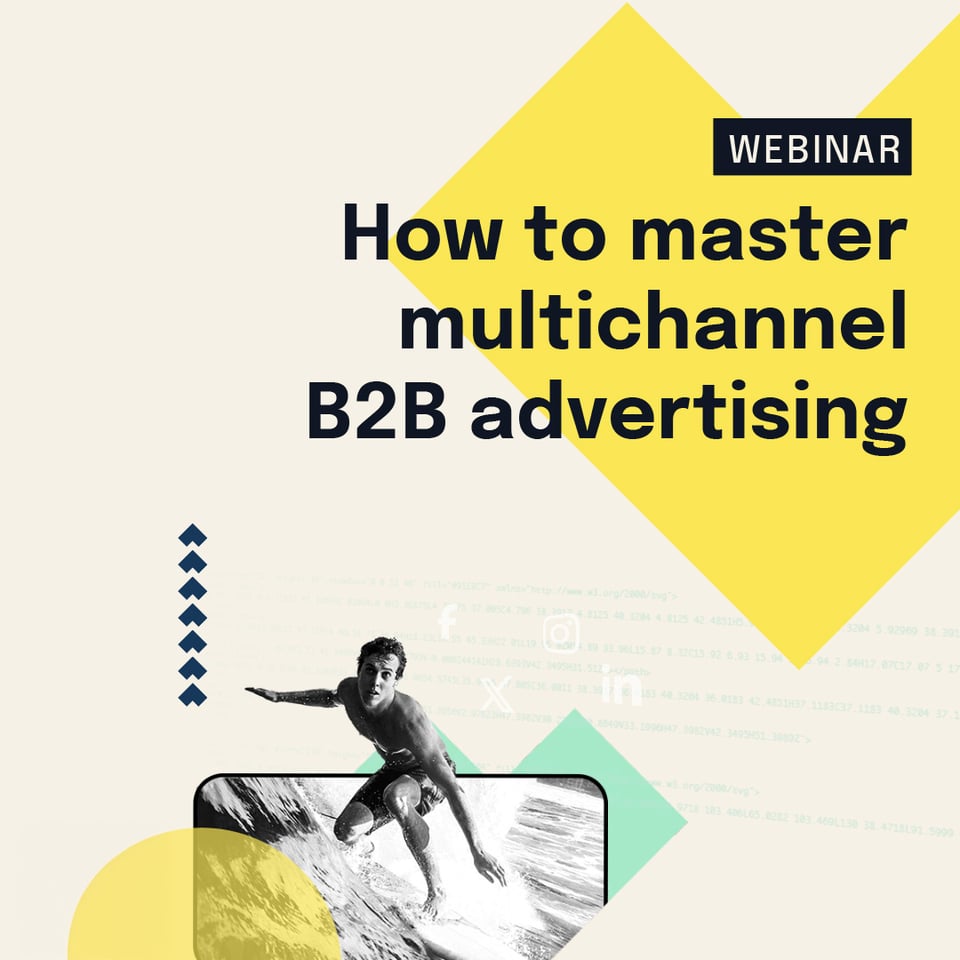 How to master multichannel B2B advertising