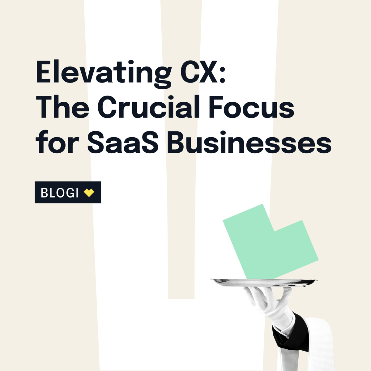 Elevating CX: The Crucial Focus For SaaS Businesses